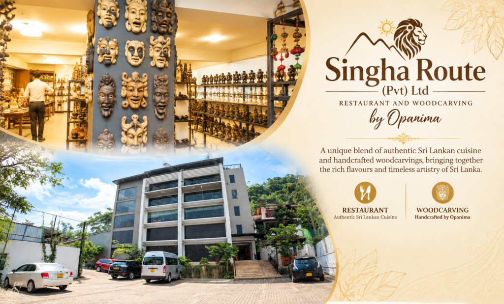 Singha Route (Pvt) Ltd Restaurant and Woodcarving by Opanima